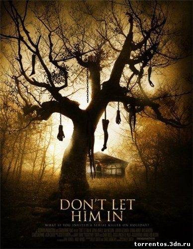 Скачать Не впускай его (2011) DVDRip для собственного производства картинок известными приёмами Картинка Фильмы Не впускай его (2011) DVDRip